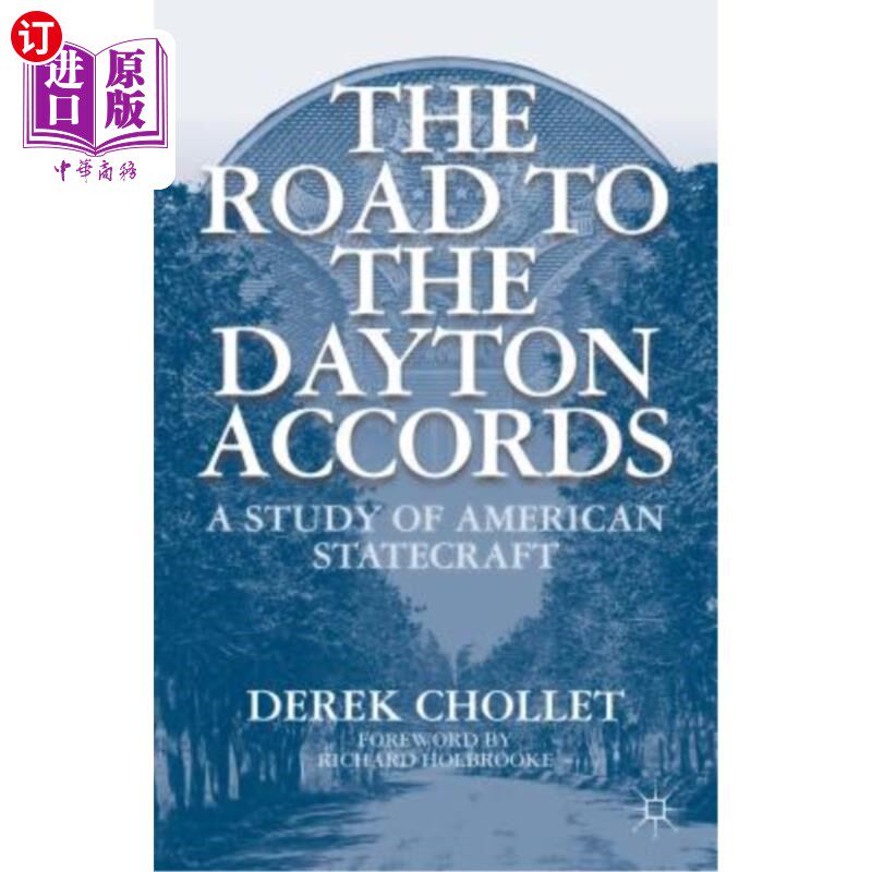 海外直订The Road to the Dayton Accords: A Study of American Statecraft 《代顿协议之路:美国治国之道研究》属于什么档次？