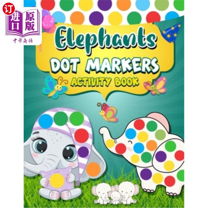海外直订Dot Markers Activity Book Elephants: Easy Guided BIG DOTS - Dot Coloring Book Fo 点标记活动书大象:容易引导图片