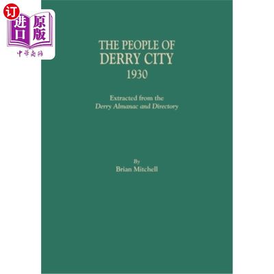 海外直订People of Derry City, 1930: Extracted from the Derry Almanac and Directory 德里市民，1930:摘自德里年鉴和目