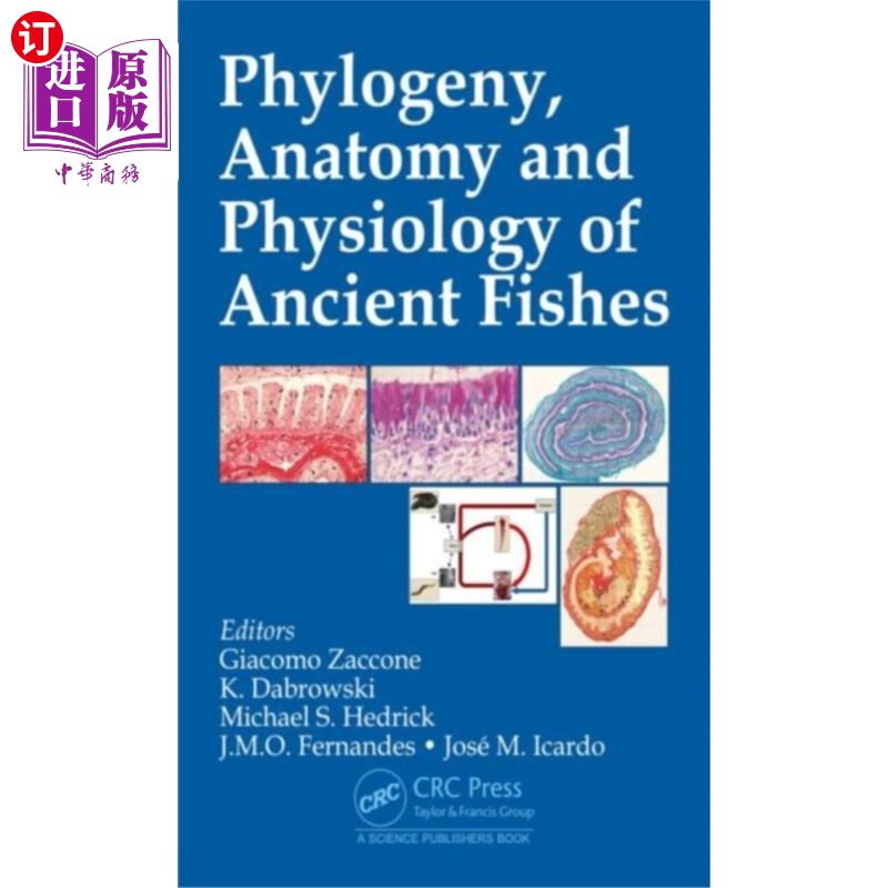 海外直订Phylogeny, Anatomy and Physiology of Ancient Fis...古代鱼类的系统发育、解剖学和生理学