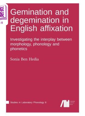 海外直订Gemination and degemination in English affixation 英语词缀中的双消现象