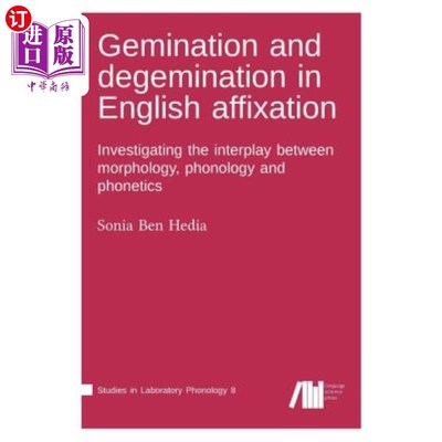 海外直订Gemination and degemination in English affixation 英语词缀中的双消现象