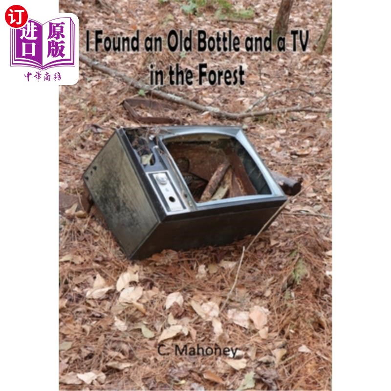 海外直订I Found an Old Bottle and a TV in the Forest 我在森林里发现了一个旧瓶子和一台电视