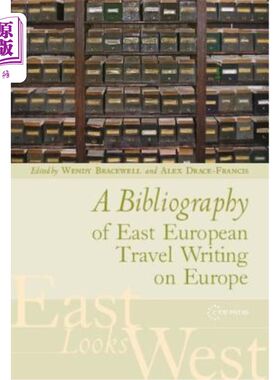 海外直订Bibliography of East European Travel Writing on Europe: A Bibliography 东欧游记目录学欧洲游记目录学
