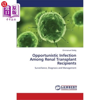 海外直订Opportunistic Infection Among Renal Transplant Recipients 肾移植受者的机会性感染