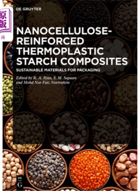 海外直订Nanocellulose-Reinforced Thermoplastic Starch Composites: Sustainable Materials  纳米纤维素增强热塑性淀粉复