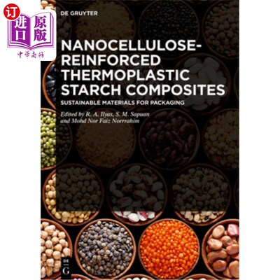 海外直订Nanocellulose-Reinforced Thermoplastic Starch Composites: Sustainable Materials  纳米纤维素增强热塑性淀粉复