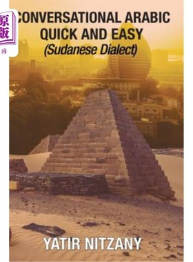 海外直订Conversational Arabic Quick and Easy: Sudanese Dialect 会话阿拉伯语快速和容易:苏丹方言