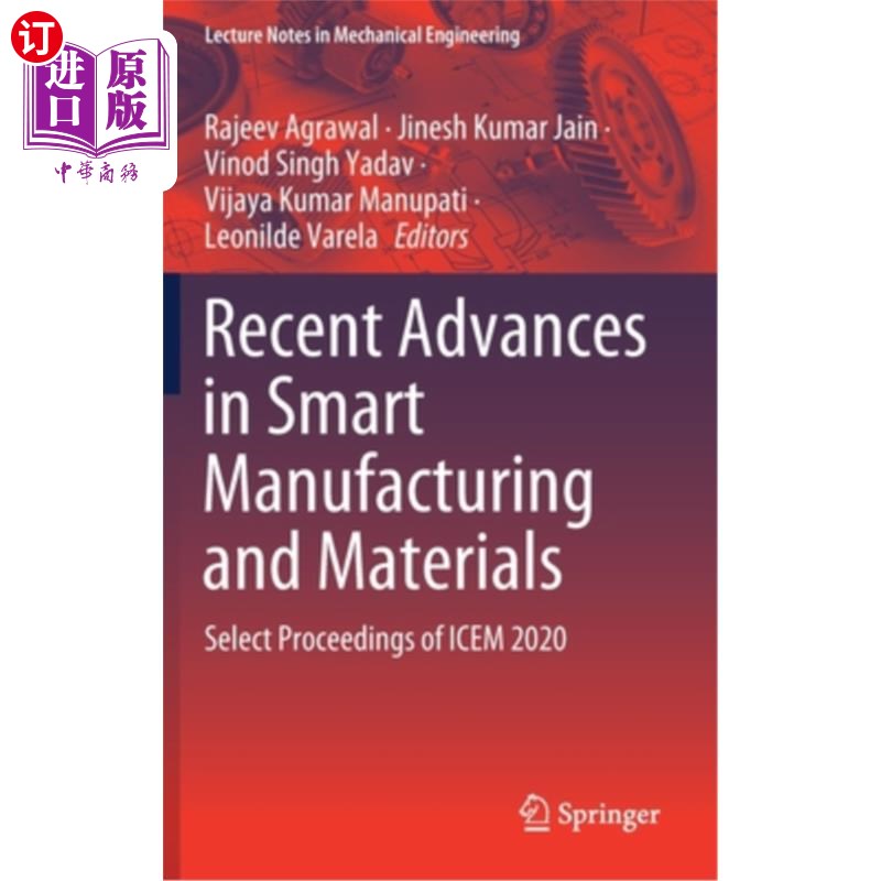 海外直订Recent Advances in Smart Manufacturing and Materials: Select Proceedings of Icem 智能制造与材料的最新进展:I