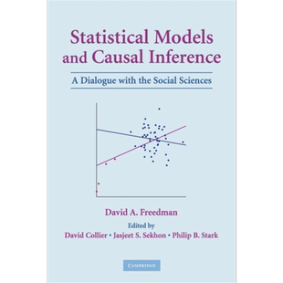 统计模型和因果推理 与社会科学的对话 Statistical Models & Causal Inference 英文原版 David A Freedman【中商原版】