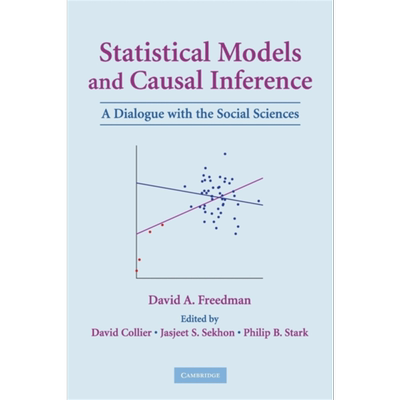 统计模型和因果推理 与社会科学的对话 Statistical Models & Causal Inference 英文原版 David A Freedman【中商原版】