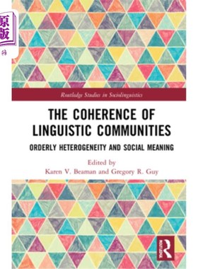 海外直订The Coherence of Linguistic Communities: Orderly Heterogeneity and Social Meanin 语言共同体的一致性:有序异