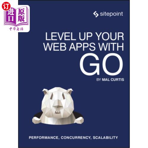 海外直订Level Up Your Web Apps with Go: Performance, Concurrency, Scalability 使用Go升级您的Web应用：性能、并发性和可扩