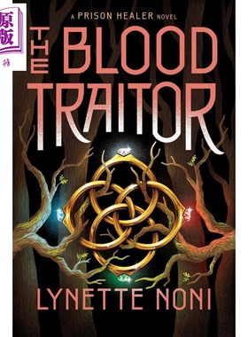 预售 血脉背叛者 The Prison Healer系列 第3部 The Blood Traitor 英文原版 Lynette Noni 奇幻青少年小说【中商原版】