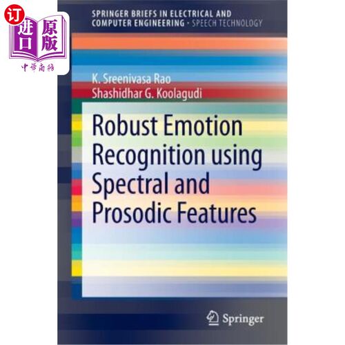 海外直订Robust Emotion Recognition Using Spectral and Prosodic Features 基于光谱和韵律特征的鲁棒情感识别