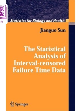 海外直订医药图书The Statistical Analysis of Interval-Censored Failure Time Data 区间删失失效时间数据的统计分析