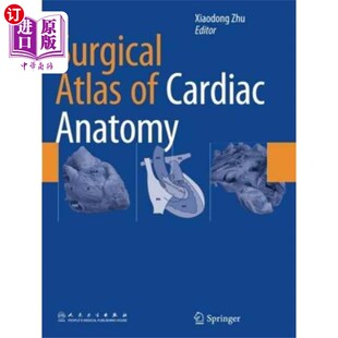 海外直订医药图书Surgical Atlas of Cardiac Anatomy 心脏解剖外科图谱