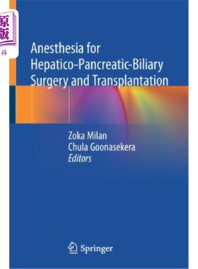 海外直订医药图书Anesthesia for Hepatico-Pancreatic-Biliary Surgery and Transplantation 肝胰胆外科及移植的麻醉