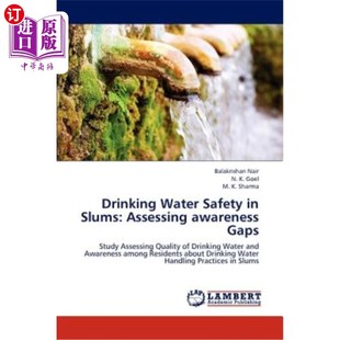 海外直订医药图书Drinking Water Safety in Slums: Assessing Awareness Gaps 贫民窟饮水安全:评估认识差距