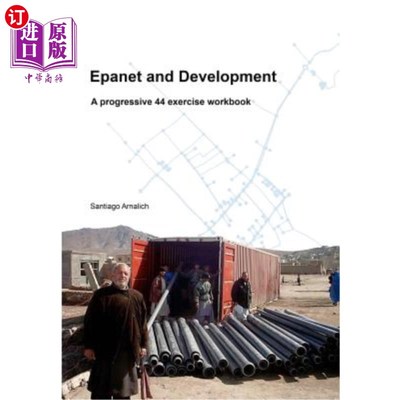 海外直订Epanet and Development: A progressive 44 exercise workbook Epanet和发展:一个渐进式练习练习册