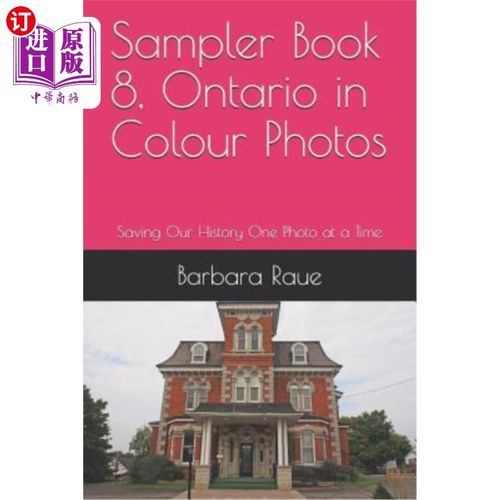 海外直订Sampler Book 8, Ontario in Colour Photos: Saving Our History One Photo at a Time 采样器第八册，安大略彩色照