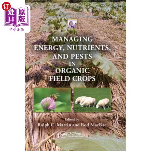 海外直订Managing Energy, Nutrients, and Pests in Organic Field Crops 有机农田作物的能量、养分和害虫管理