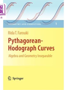 海外直订Pythagorean-Hodograph Curves: Algebra and Geometry Inseparable 勾股图曲线：代数与几何不可分割