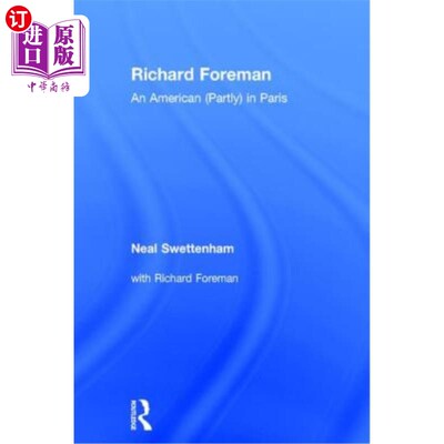 海外直订Richard Foreman: An American (Partly) in Paris 理查德·福尔曼：在巴黎的美国人（部分）