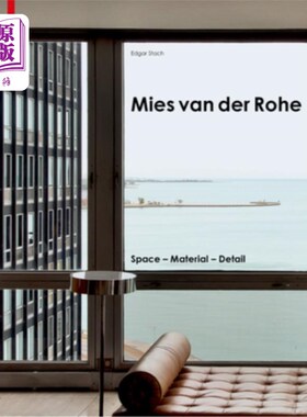 海外直订Mies Van Der Rohe: Space - Material - Detail 密斯·范德罗：空间-材料-细节