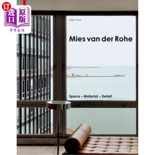 海外直订Mies Van Der Rohe: Space - Material - Detail 密斯·范德罗：空间-材料-细节