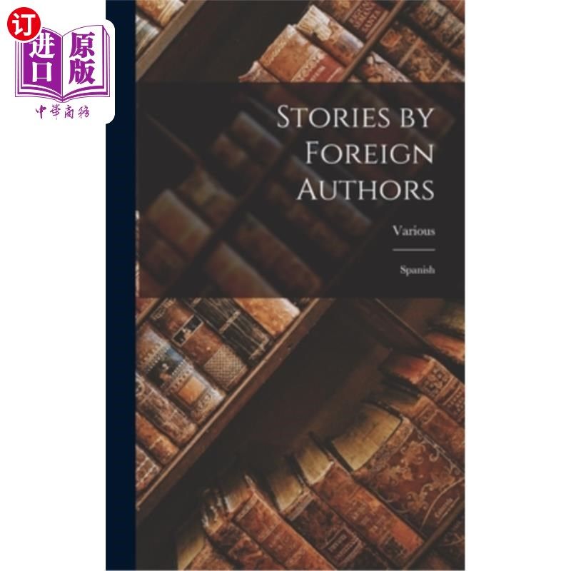 海外直订Stories by Foreign Authors: Spanish 外国作家的故事:西班牙语