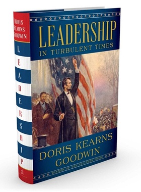 【中商原版】动荡时期的领导力（四位前美国总统）英文原版 Leadership: In Turbulent Times政治人物传记 林肯 罗斯福 约翰?