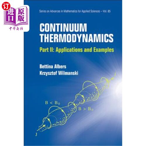 海外直订Continuum Thermodynamics - Part II: Applications and Examples 连续介质热力学第二部分：应用与实例