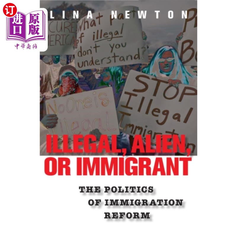 海外直订Illegal, Alien, or Immigrant 非法的、外来的或移民的