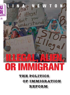 海外直订Illegal, Alien, or Immigrant 非法的、外来的或移民的