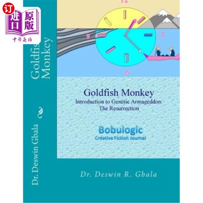 海外直订Goldfish Monkey: Introduction to Genetic Armageddon: The Resurrection 金鱼猴:基因大决战:复活简介