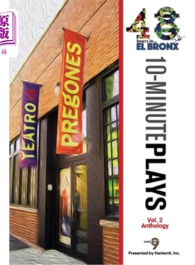 海外直订48Hours in...(TM) El Bronx Volume 2: An Anthology of 10-Minute Plays 48小时在……(TM)埃尔布朗克斯卷2:10分钟