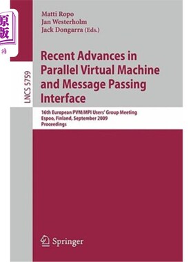 海外直订Recent Advances in Parallel Virtual Machine and Message Passing Interface: 16th  并行虚拟机和消息传递接口的