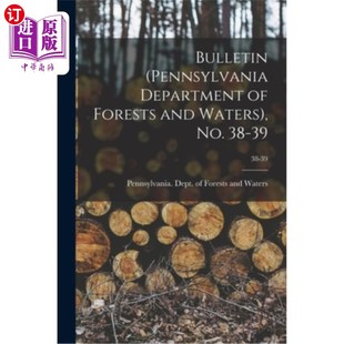 and Forests 公报 No. Waters 39; 海外直订Bulletin Pennsylvania Department 宾夕法尼亚州森林和水域部