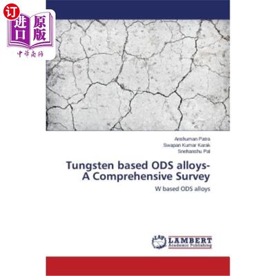 海外直订Tungsten based ODS alloys- A Comprehensive Survey 钨基ODS合金-综合调查