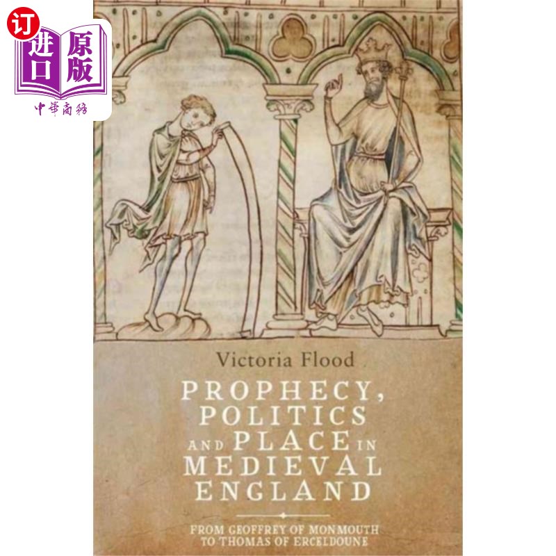 海外直订Prophecy, Politics and Place in Medieval England中世纪英格兰的预言、政治和地方