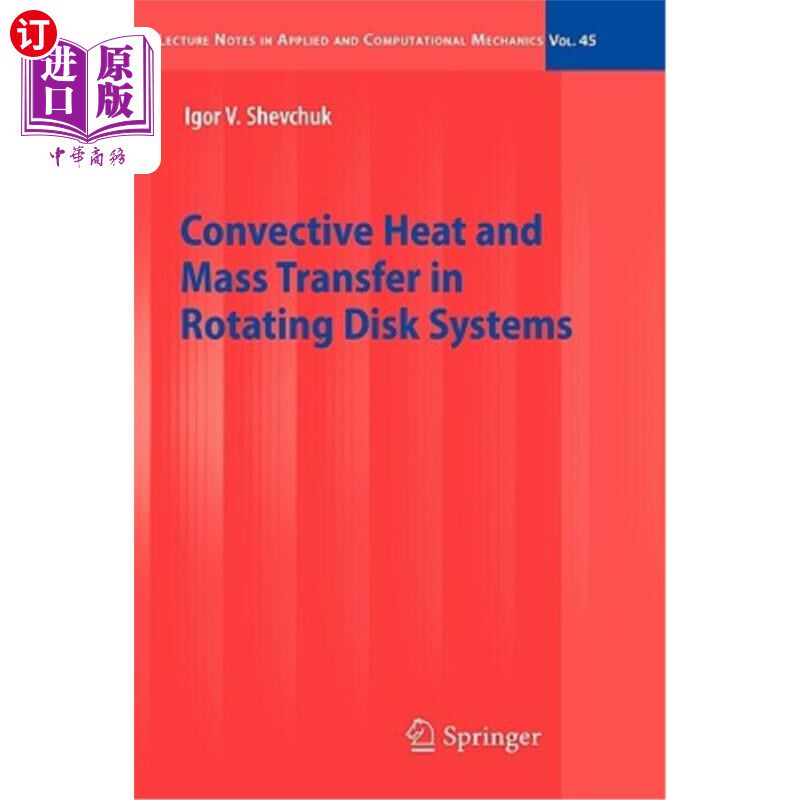 海外直订Convective Heat and Mass Transfer in Rotating Disk Systems 旋转圆盘系统中的对流换热与传质