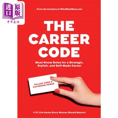 职业守则 英文原版 The Career Code Must Know Rules for a Strategic Stylish and Self Made Career Hillary Kerr【中商原