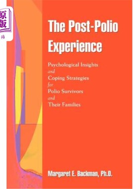 海外直订医药图书The Post-Polio Experience: Psychological Insights and Coping Strategies for Poli 脊髓灰质炎后经验：