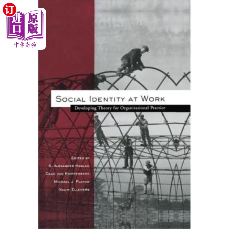 海外直订Social Identity at Work: Developing Theory for Organizational Practice 工作中的社会认同:组织实践的发展理论