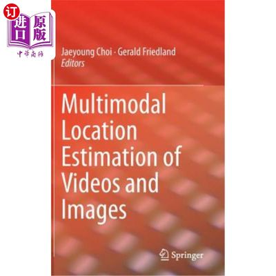 海外直订Multimodal Location Estimation of Videos and Images 视频和图像的多模态位置估计