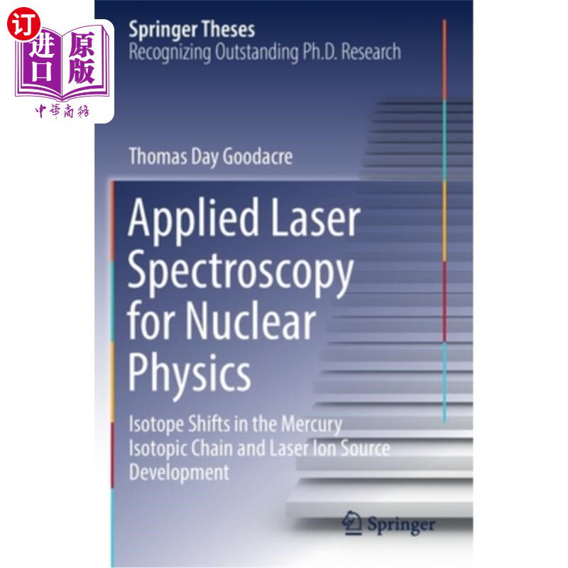 海外直订Applied Laser Spectroscopy for Nuclear Physics: Isotope Shifts in the Mercury Is 核物理的应用激光光谱学:汞