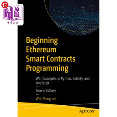 海外直订Beginning Ethereum Smart Contracts Programming: With Examples in Python, Solidit 开始以太坊智能合约编程:Pyt