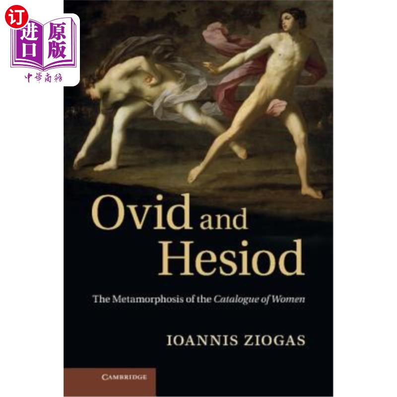 海外直订Ovid and Hesiod: The Metamorphosis of the Catalogue of Women 《奥维德和赫西奥德:女性目录的变形》