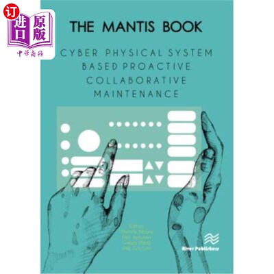 海外直订The Mantis Book: Cyber Physical System Based Proactive Collaborative Maintenance Mantis书：基于